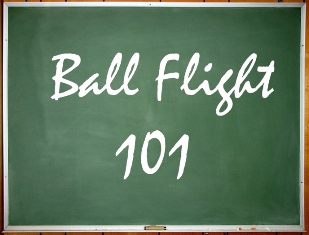 Ball Flight 101