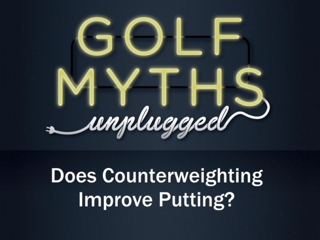 Golf Myth - Counterweight Putt