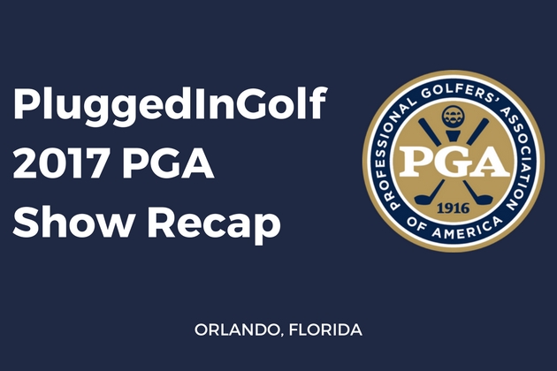 2017 PGA Show Recap