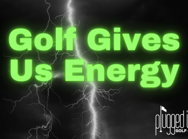 Golf Gives Us Energy