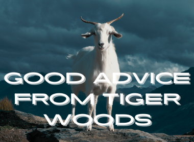 Good Advice from Tiger Woods