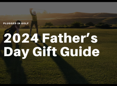 2024 Father's Day Golf Gift Guide