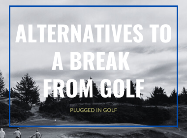 alternatives to a break from golf