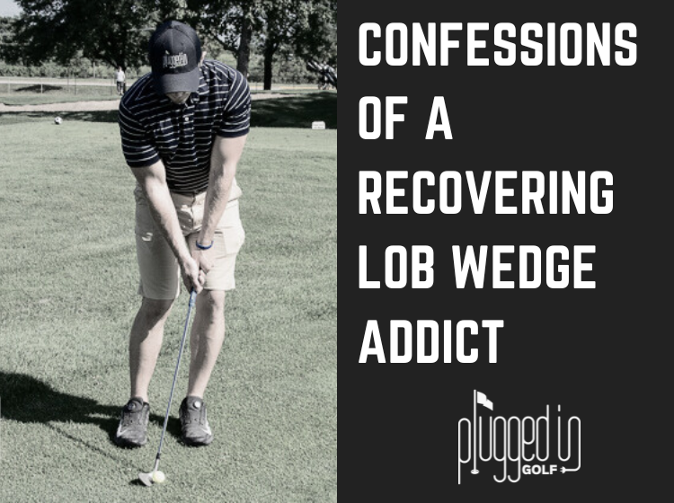 Lob Wedge Addict