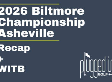 2026 Biltmore Championship Asheville Recap + WITB review