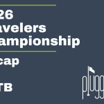 The 2026 Travelers Championship Recap review