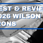 2026 Wilson Irons Test & Review