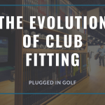 The Evolution of Club Fitting