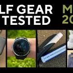 Golf Gear We Tested - May 2026 review