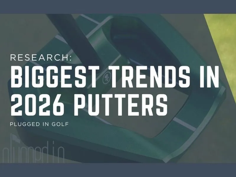 Biggest Trends in Putters 2026