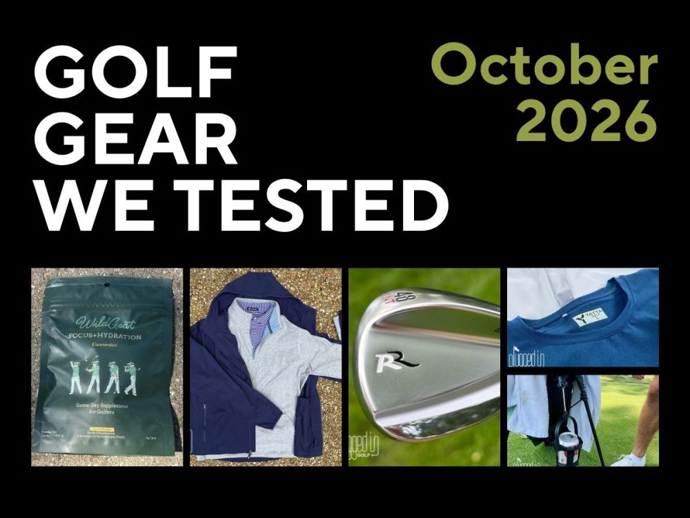 Golf Gear We Tested – October 2026